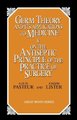 Germ Theory and Its Applications to Medicine and on the Antiseptic Principle of the Practice of Surgery (Paperback): Louis...