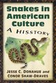 Snakes in American Culture - A Hisstory (Paperback): Jesse C. Donahue, Conor Shaw-Draves