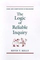 The Logic of Reliable Inquiry (Hardcover): Kevin T. Kelly