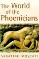 The World of the Phoenicians (Paperback, New ed): Sabatino Moscati