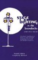 Stage Lighting in the Boondocks - A Stage Lighting Manual for Simplified Stagecraft Systems (Paperback, 4 Revised Edition):...