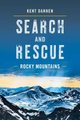Search and Rescue Rocky Mountains (Paperback): Kent Dannen