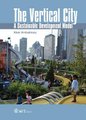 The Vertical City - A Sustainable Development Model (Hardcover): K. Al-Kodmany