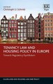 Tenancy Law and Housing Policy in Europe - Towards Regulatory Equilibrium (Hardcover): Christoph U Schmid