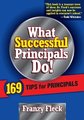 What Successful Principals Do - 169 Tips for Principals (Paperback): Franzy Fleck