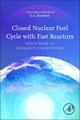 Closed Nuclear Fuel Cycle with Fast Reactors - White Book of Russian Nuclear Power (Paperback): Evgeny Adamov