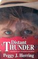 Distant Thunder (Paperback): Peggy J. Herring