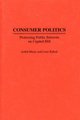 Consumer Politics - Protecting Public Interests on Capitol Hill (Hardcover, New): Loree Bykerk, Ardith Maney