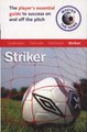 Master the Game: Striker (Paperback): Paul Broadbent, Andy Allen