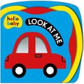 Hello Baby: Look At Me (Board book): Roger Priddy