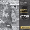A Symbol of a People?s Determination: The Windhoek Old Location - History and Photographs (Paperback): Henning Melber, Dieter...