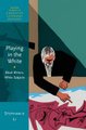 Playing in the White - Black Writers, White Subjects (Hardcover): Stephanie Li