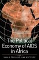 The Political Economy of AIDS in Africa (Paperback, New Ed): Alan Whiteside