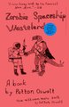 Zombie Spaceship Wasteland (Paperback): Patton Oswalt