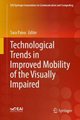 Technological Trends in Improved Mobility of the Visually Impaired (Hardcover, 1st ed. 2020): Sara Paiva