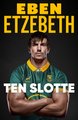 Ten Slotte (Afrikaans, Paperback): Eben Etzebeth