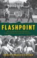 Flashpoint - How a Little-Known Sporting Event Fueled America's Anti-Apartheid Movement (Hardcover): Derek Charles Catsam