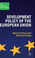 Development Policy of the European Union (Hardcover, First): Martin Holland, Matthew Doidge
