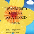I Wandered Lonely As A Cloud - Daffodils (Paperback, It's Classic Poetry, Baby ed.): William Wordsworth, Ngj Schlieve