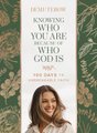 Knowing Who You Are Because of Who God Is - 100 Days to Unbreakable Faith (Paperback): Demi-Leigh Tebow