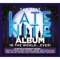 The Best Late Nite Album In The World...Ever! (CD): Various Artists