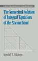 The Numerical Solution of Integral Equations of the Second Kind (Hardcover): Kendall E. Atkinson