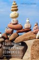 Equilibrium Models in Economics - Purposes and Critical Limitations (Hardcover): Lawrence A. Boland