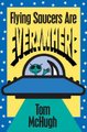 Flying Saucers Everywhere (Paperback): Tom McHugh