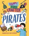 Happy Ever Crafter: Pirates (Hardcover): Annalees Lim