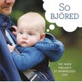 So Bjored - The Inner Thoughts of Unimpressed Tots (Hardcover): Running Press