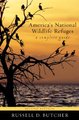 America's National Wildlife Refuges - A Complete Guide (Paperback, Second Edition): Russell D. Butcher