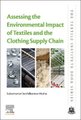 Assessing the Environmental Impact of Textiles and the Clothing Supply Chain (Paperback, 2nd edition): Subramanian...
