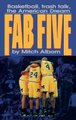 The Fab Five - Basketball Trash Talk the American Dream (Hardcover): Mitch Albom
