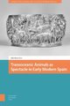 Transoceanic Animals as Spectacle in Early Modern Spain (Hardcover, 0): John Beusterien