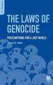 The Laws of Genocide - Prescriptions for a Just World (Hardcover): Thomas W. Simon