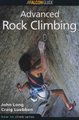 How to Climb - Advanced Rock Climbing (Paperback): John Long, Craig Luebben