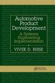 Automotive Product Development - A Systems Engineering Implementation (Paperback): Vivek D. Bhise