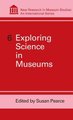 Exploring Science in Museums (Hardcover): Susan M. Pearce