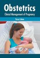 Obstetrics: Clinical Management of Pregnancy (Hardcover): Tessa Cohen