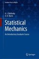 Statistical Mechanics - An Introductory Graduate Course (Hardcover, 1st ed. 2019): A. J. Berlinsky, A. B. Harris