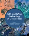 GPS and GNSS Technology in Geosciences (Paperback): George P. Petropoulos, Prashant K Srivastava