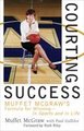Courting Success - Muffet McGraw's Formula for Winning--in Sports and in Life (Hardcover, 1st Taylor Trade Pub. ed):...