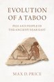Evolution of a Taboo - Pigs and People in the Ancient Near East (Hardcover): Max D. Price