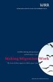 Making Migration Work - The Future of Labour Migration in the European Union (Paperback): Monique Kremer, Erik Schrijvers