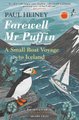Farewell Mr Puffin - A small boat voyage to Iceland (Paperback): Paul Heiney