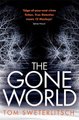 The Gone World (Paperback): Tom Sweterlitsch