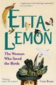 Etta Lemon - The Woman Who Saved the Birds (Paperback): Tessa Boase