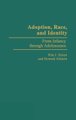 Adoption, Race, and Identity - From Infancy through Adolescence (Hardcover, New): Howard Altstein, Rita J. Simon