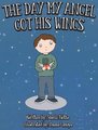 The Day My Angel Got His Wings (Hardcover): Shelli Netko