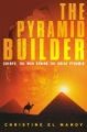 The Pyramid Builder (Paperback): Christine El-Mahdy